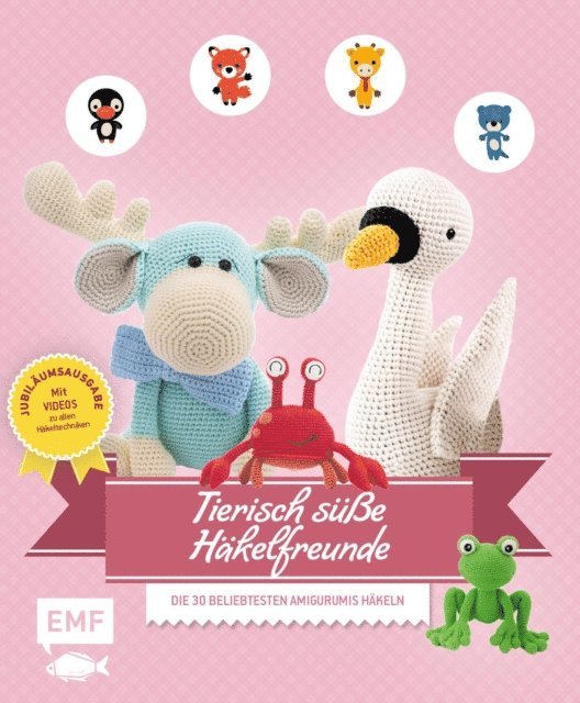 amigurumipatterns.net - Tierisch süße Häkelfreunde – Jubiläumsausgabe mit Videos zu allen Techniken, E-bok