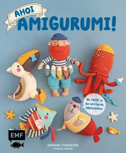 Natasha Tishchenko - Ahoi, Amigurumi!, E-bok