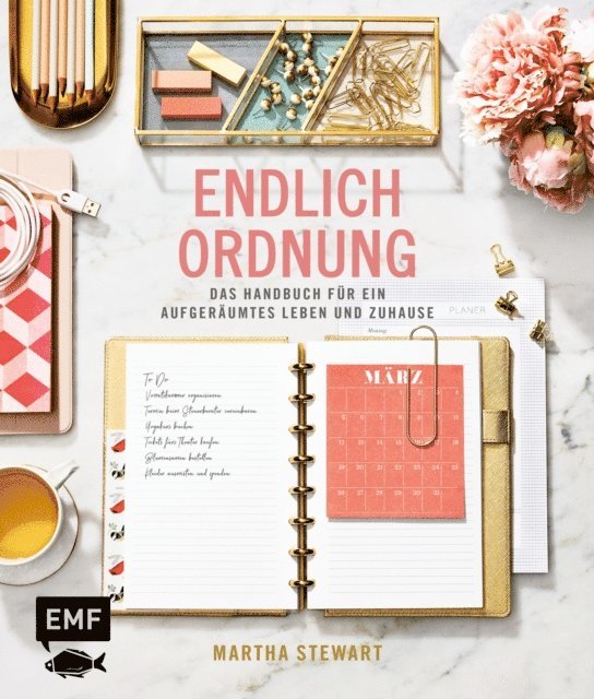 Martha Stewart - Endlich Ordnung – Das Handbuch für ein aufgeräumtes Leben und Zuhause, E-bok
