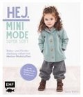 Hej Minimode - Super soft: Baby- und Kinderkleidung nhen mit Merino-Wollstoffen