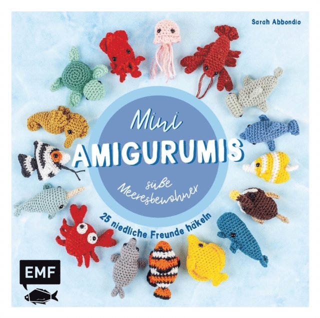 Sarah Abbondio - Mini-Amigurumis – süße Meeresbewohner, E-bok