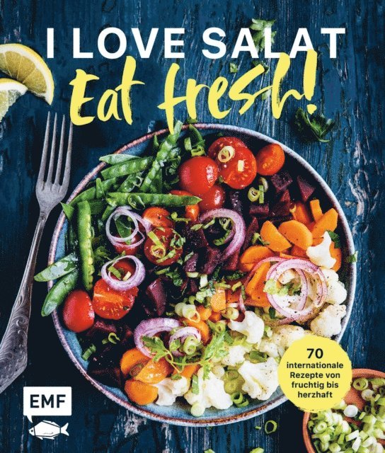 I love Salat: Eat fresh!