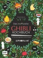 Das inoffizielle Ghibli-Kochbuch - Fr alle Fans des legendren Anime-Studios