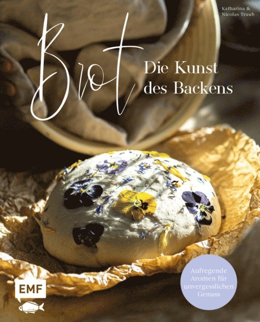 Nicolas Traub, Katharina Traub - Brot – Die Kunst des Backens, E-bok