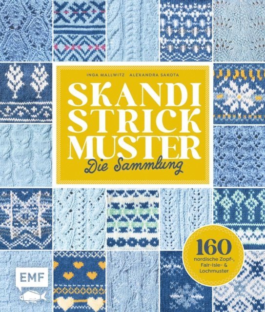 Kerstin Bovensiepen, Sandra Groll, Marisa Noldeke, Andrea Brauneis, Wenke Muller, Alexandra Sakota, Inga Mallwitz - Skandi Strickmuster – Die Sammlung, E-bok