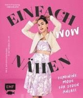 Katrin Possberg - Einfach wow nähen: Feminine Kleidung für jeden Anlass mit @thisiskachi, Inbunden