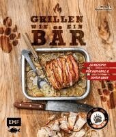 Michael Schiller, Miriam Schiller - Grillen wie ein Bär, Inbunden. Tillgänglighet: Lägg i varukorg
