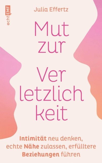 Julia Effertz - Mut zur Verletzlichkeit, E-bok