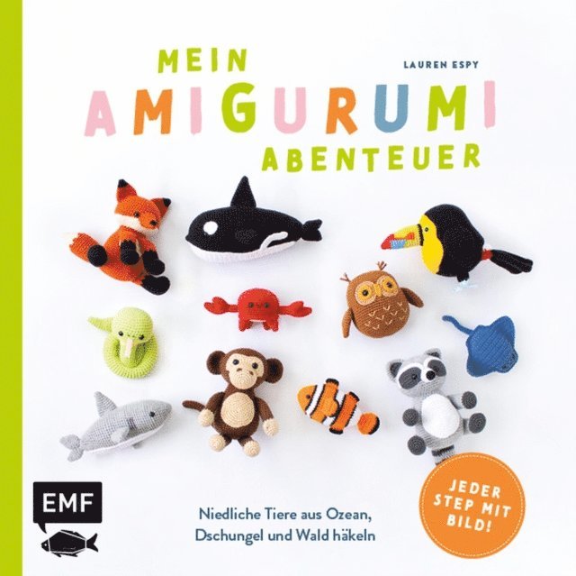 Lauren Espy - Mein Amigurumi-Abenteuer – Tiere häkeln, E-bok