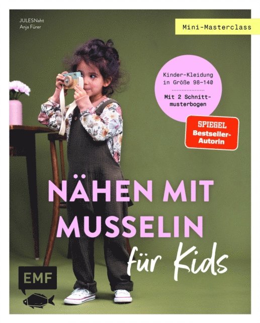Anja Furer, JULESNaht - Mini-Masterclass – Nähen mit Musselin für Kids, E-bok