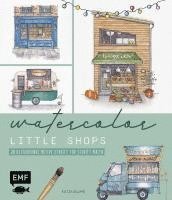 Katja Blume - Watercolor - Little Shops, Inbunden