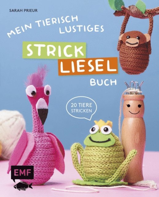 Sarah Prieur - Mein tierisch-lustiges Strickliesel-Buch, E-bok