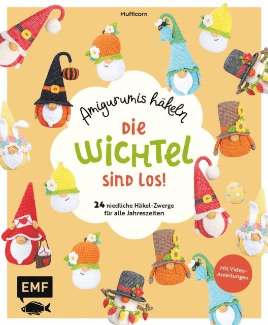 Mufficorn - Die Wichtel sind los! – Amigurumis häkeln, E-bok