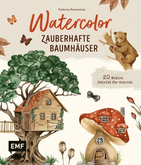 Victoria Florentina Wimann - Watercolor – Zauberhafte Baumhäuser malen, E-bok. Tillgänglighet: Lägg i varukorg
