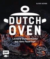 Oliver Sievers - Dutch Oven - Leckere Outdoorküche aus dem Feuertopf, Inbunden. Tillgänglighet: Lägg i varukorg