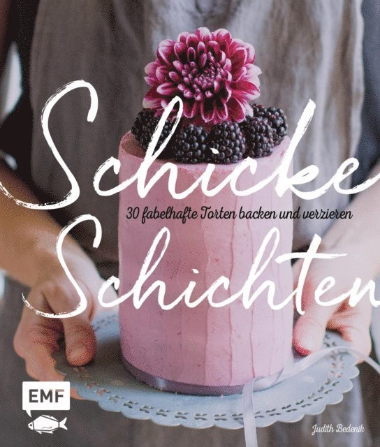 Judith Bedenik - Schicke Schichten – Fabelhafte Torten backen und verzieren, E-bok. Tillgänglighet: Lägg i varukorg