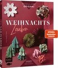Modulare Origami: Weihnachtszauber - Faltprojekte zum Stecken & Staunen aus Papier