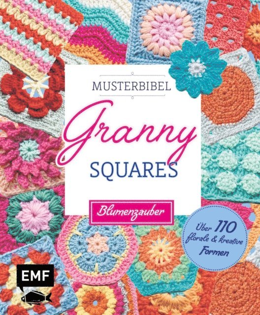 Hiroko Aono-Billson - Musterbibel Granny Squares: Blumenzauber, E-bok