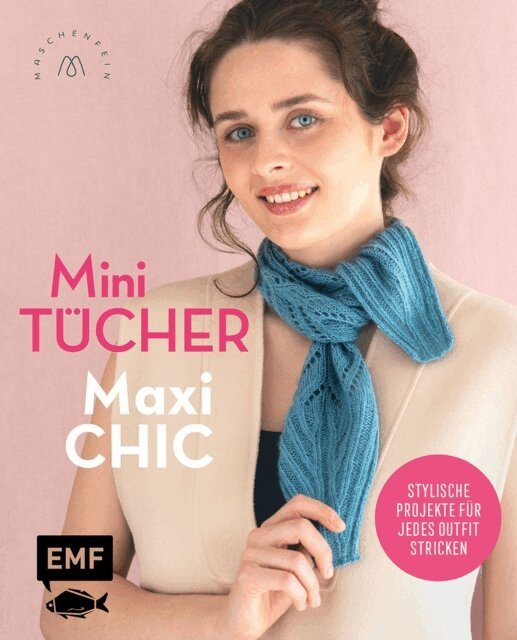 Lisa Kirchhoff, Sandra Groll, Marisa Noldeke - Mini-Tücher – Maxi-Chic | Stricken mit @maschenfein, E-bok