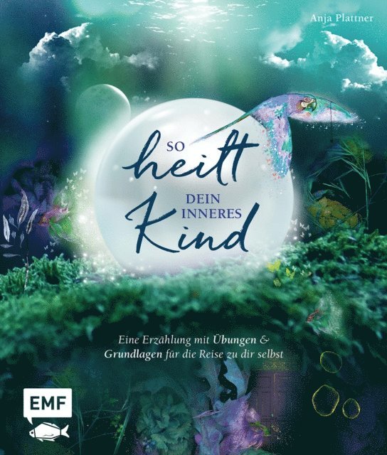 Anja Plattner - So heilt dein inneres Kind, E-bok. Tillgänglighet: Lägg i varukorg
