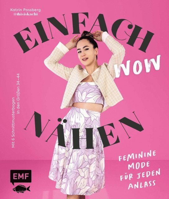 Katrin Possberg - Einfach wow nähen: Feminine Kleidung für jeden Anlass mit @thisiskachi, E-bok