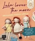 Lulu loves the moon  - Amigurumi-Lieblingspuppen h�keln mit @lululovesthemoon