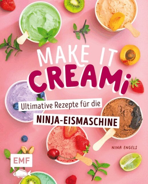 Nina Engels - Make it Creami | Ultimative Eis-Rezepte für die Ninja-Eismaschine, E-bok