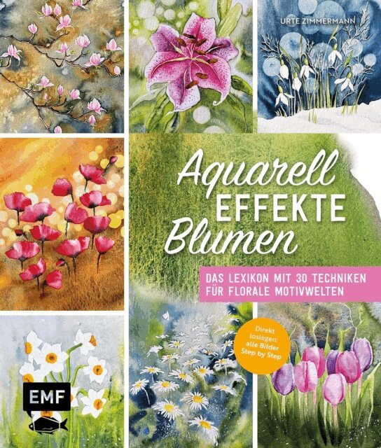 Urte Zimmermann - Aquarell-Effekte Blumen, E-bok
