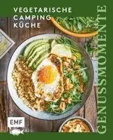 Genussmomente: Vegetarische Camping-Küche