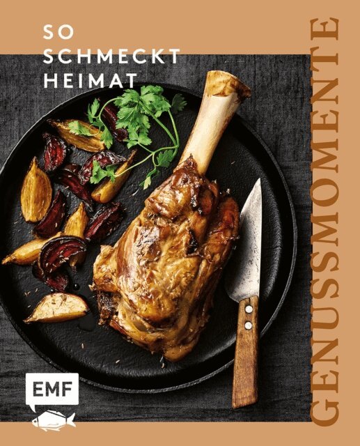 Melanie Allhoff, Tamara Staab, Rose Marie Donhauser, Stefanie Hiekmann, Agnes Prus, Stephan Otto, Veronika Siflinger-Lutz, Edition Michael Fischer - Genussmomente: So schmeckt Heimat, E-bok