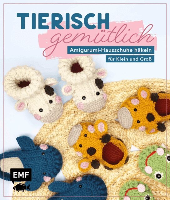 Edition Michael Fischer GmbH - Tierisch gemütlich – Amigurumi-Hausschuhe häkeln für Klein und Groß, E-bok. Tillgänglighet: Lägg i varukorg