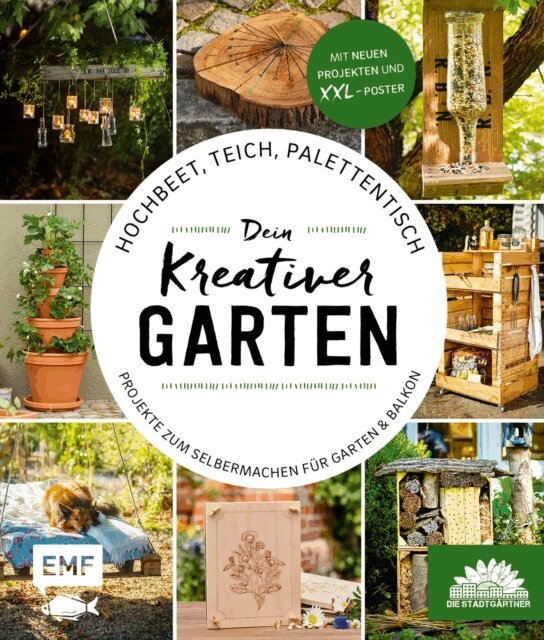 Die Stadtgartner - Hochbeet, Teich, Palettentisch – Projekte zum Selbermachen für Garten & Balkon, E-bok. Tillgänglighet: Lägg i varukorg
