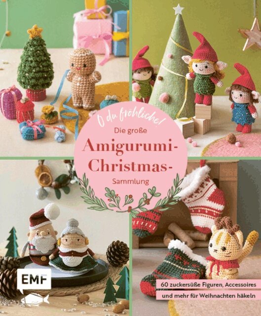Khuc Cay - O du frohliche! Die groe Amigurumi-Christmas-Sammlung, E-bok