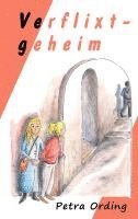 Petra Ording - Verflixt - geheim, Häftad