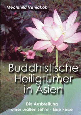 Mechthild Venjakob - Buddhistische Heiligtümer in Asien, Häftad