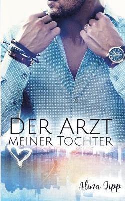 Alina Jipp - Arzt meiner Tochter, Häftad