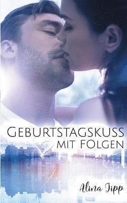 Alina Jipp - Geburtstagskuss mit Folgen, Häftad
