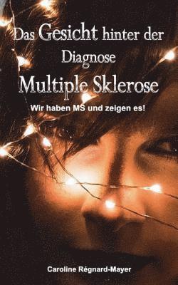 Caroline Régnard-Mayer - Gesicht hinter der Diagnose Multiple Sklerose, Häftad