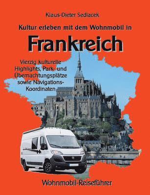 Kultur erleben mit dem Wohnmobil in Frankreich