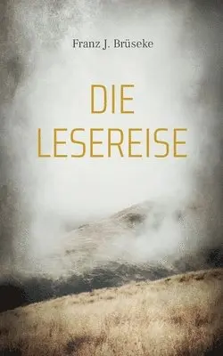 Franz J Brüseke - Lesereise, Häftad. Tillgänglighet: Lägg i varukorg