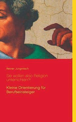 Reiner Jungnitsch - Sie wollen also Religion unterrichten?!, Häftad