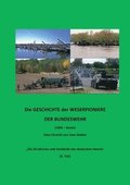 Weserpioniere - Eine Truppengattung des deutschen Feldheeres (1956 - heute)