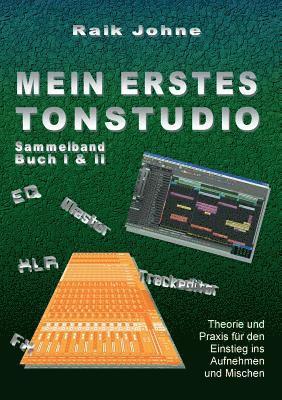 Raik Johne - Mein erstes Tonstudio - Sammelband Buch I & II, Häftad. Tillgänglighet: Lägg i varukorg