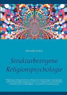 Alexander Trettin - Strukturbezogene Religionspsychologie, Häftad. Tillgänglighet: Lägg i varukorg