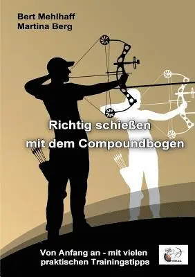 Richtig schießen mit dem Compoundbogen