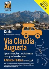 Via Claudia Augusta by car, camper, bus, ... &quot;Altinate&quot; +&quot;Padana&quot; Premium
