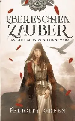Felicity Green - Ebereschenzauber, Häftad. Tillgänglighet: Lägg i varukorg