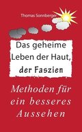 geheime Leben der Haut, der Faszien