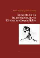 Martine Blankenburg, Veronika Vollmer - Konzepte für die Trauerbegleitung von Kindern und Jugendlichen, Häftad. Tillgänglighet: Lägg i varukorg