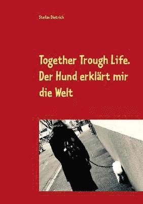 Stefan Dietrich - Together Trough Life, Häftad
